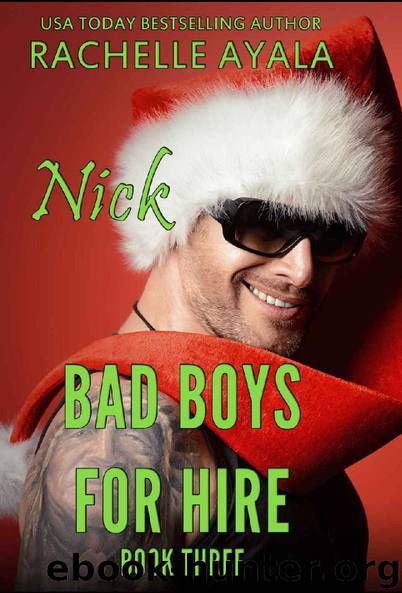 Bad Boys for Hire_Nick by Rachelle Ayala