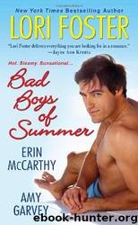 Bad Boys of Summer by Lori Foster & Erin McCarthy & Amy Garvey