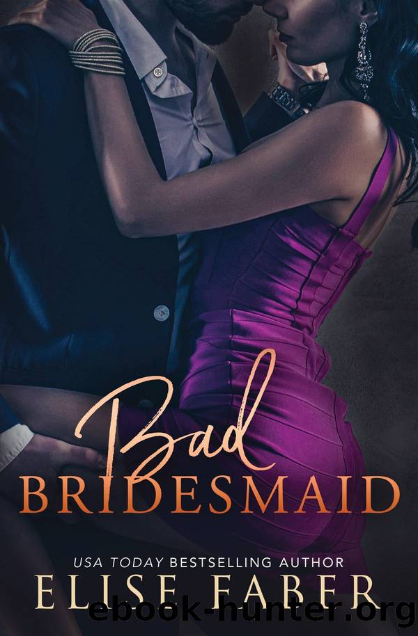 Bad Bridesmaid by Elise Faber