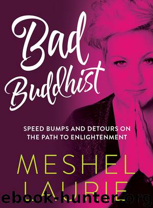 Bad Buddhist by Meshel Laurie