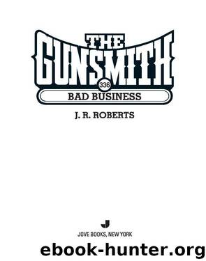 Bad Business by J. R. Roberts
