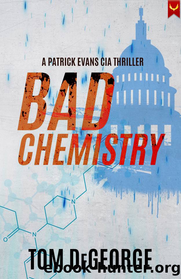 Bad Chemistry: A Patrick Evans CIA Thriller by Tom DeGeorge