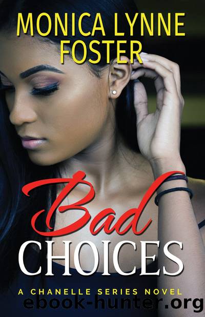 Bad Choices by Monica Lynne Foster
