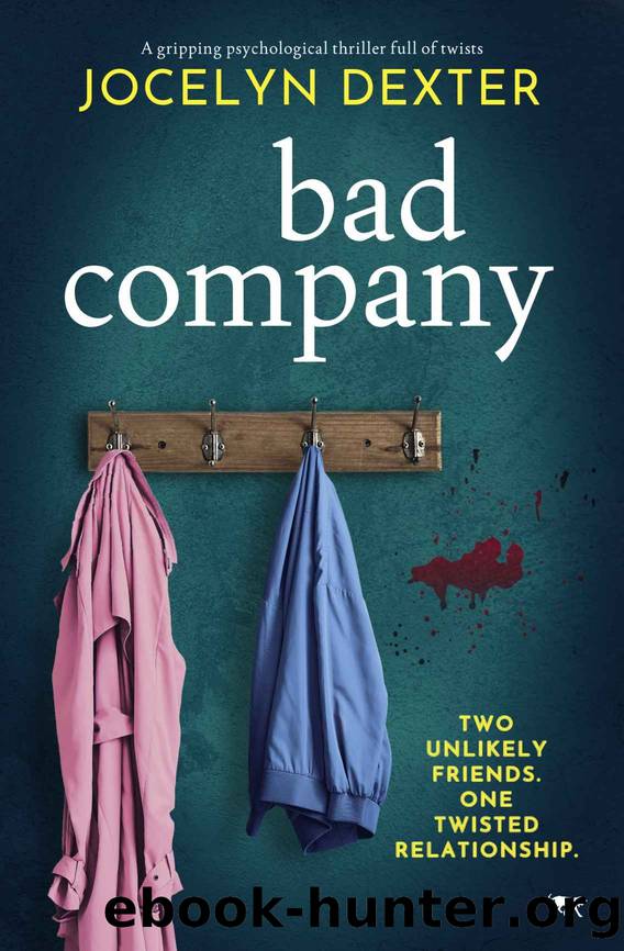 Bad Company: a gripping psychological thriller full of twists by Jocelyn Dexter