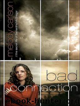 Bad Connection by Melody Carlson