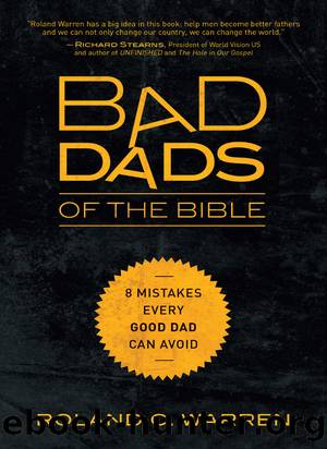 Bad Dads of the Bible by Roland Warren