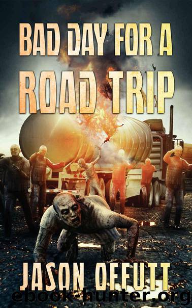 Bad Day Zombie Series (Book 2): Bad Day For A Road Trip by Offutt Jason