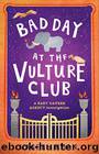 Bad Day at the Vulture Club by Vaseem Khan