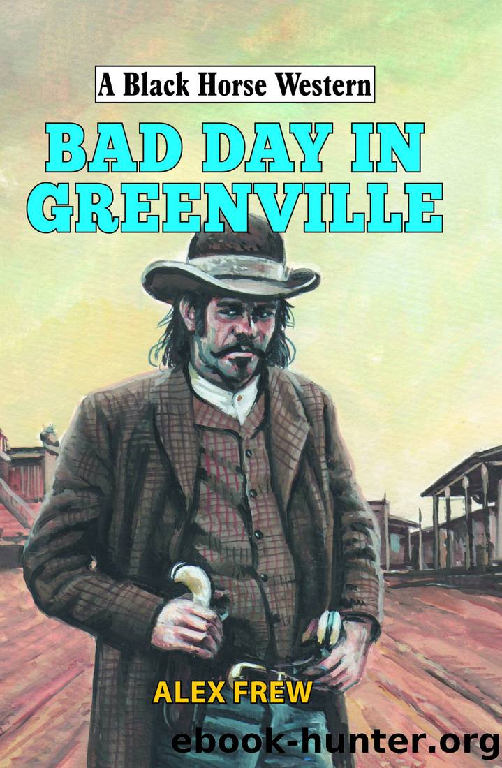 Bad Day in Greenville by Alexander Frew
