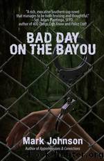 Bad Day on the Bayou by Mark Johnson
