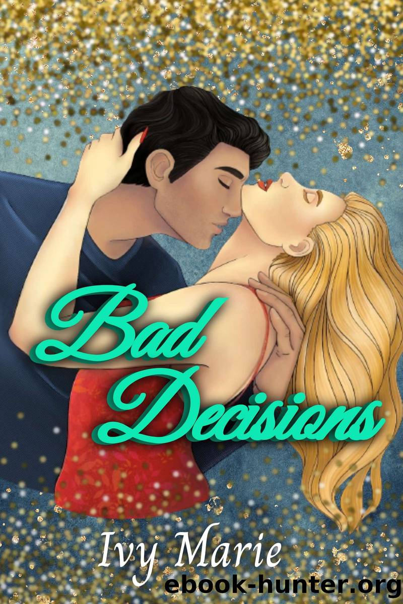 Bad Decisions by Ivy Marie