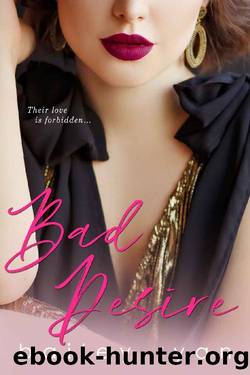 Bad Desire: A Forbidden Romance (Making Her Mine Book 1) by Bailey Ryan