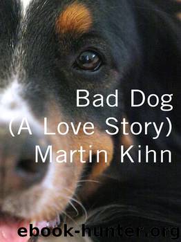 Bad Dog by Martin Kihn