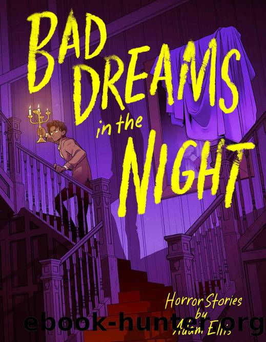 Bad Dreams in the Night by Adam Ellis