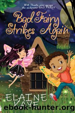 Bad Fairy Strikes Again by Elaine Kaye