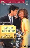 Bad For Each Other by Kate Hathaway