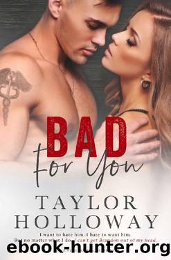 Bad For You_An Enemies to Lovers Romance by Taylor Holloway