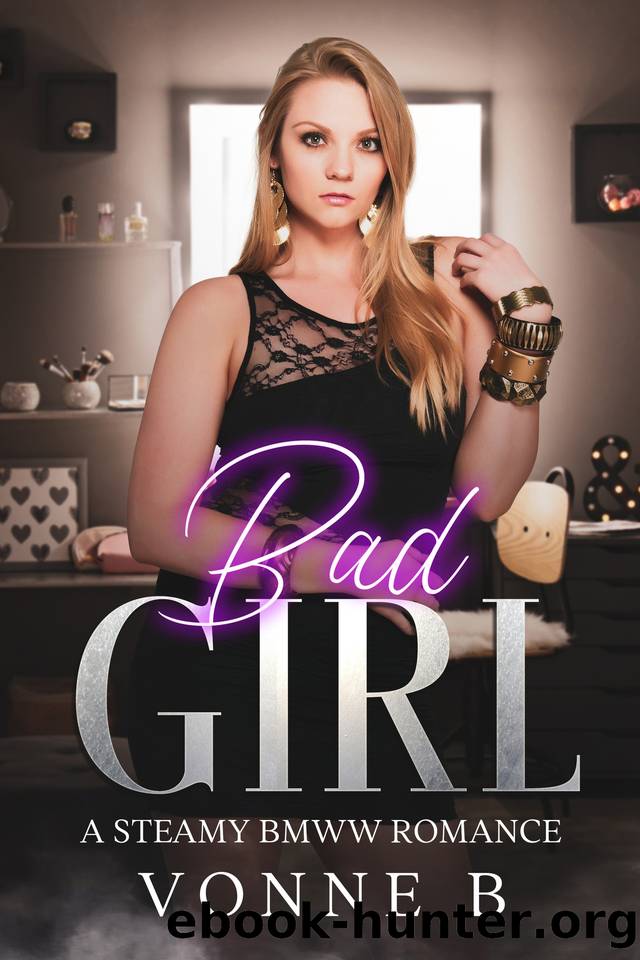 Bad Girl: A Curvy, BMWW Steamy Romance: ( A Club Secret Tale) (CafÃ© Confidante Book 1) by B Vonne