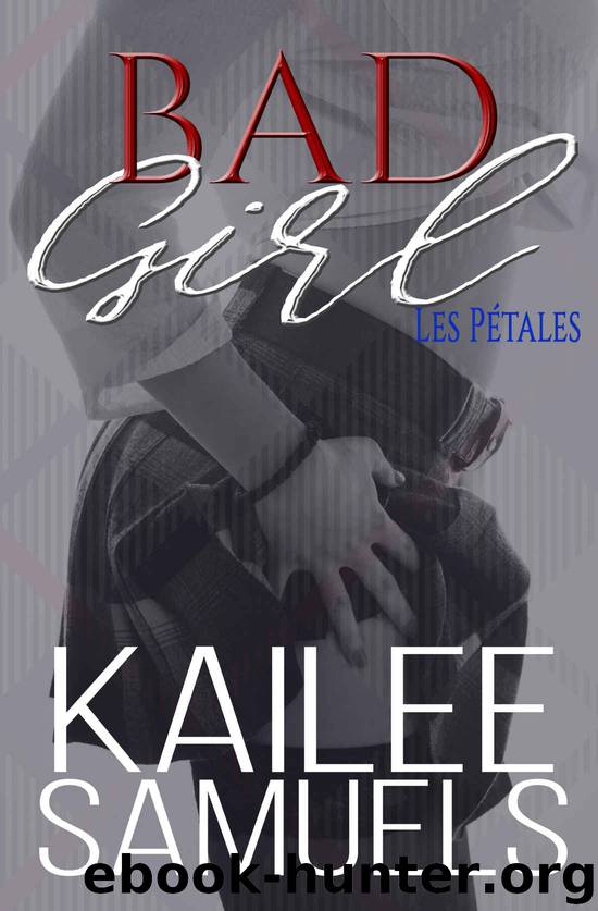 Bad Girl: Les Pétales by Kailee Samuels