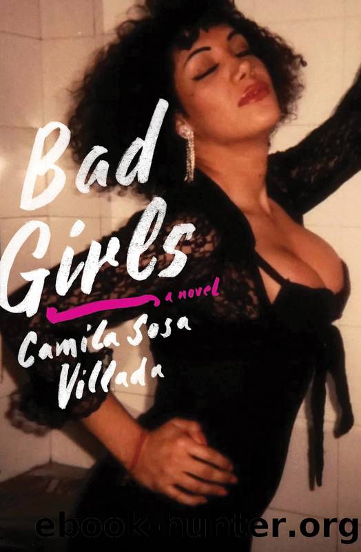 Bad Girls: A Novel by Camila Sosa Villada