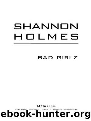 Bad Girlz by Shannon Holmes
