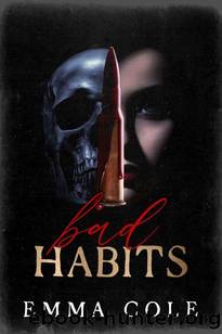 Bad Habits: The Complete Dark Mafia Duology (Bad Habits Duology) by Emma Cole