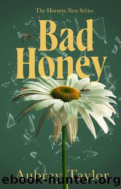 Bad Honey by Aubrey Taylor