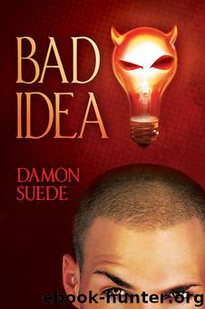 Bad Idea by Damon Suede