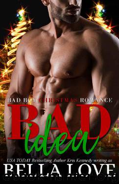 Bad Idea_Bad Boy Romantic Comedy by Bella Love & Kris Kennedy