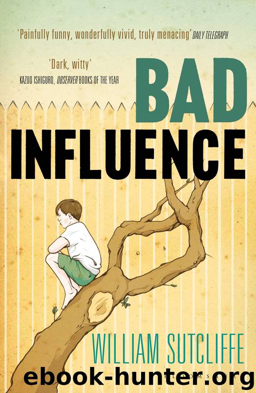 Bad Influence by William Sutcliffe