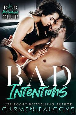 Bad Intentions (Bad Housewives Club Book 1) by Carmen Falcone