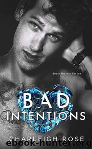 Bad Intentions by Charleigh Rose