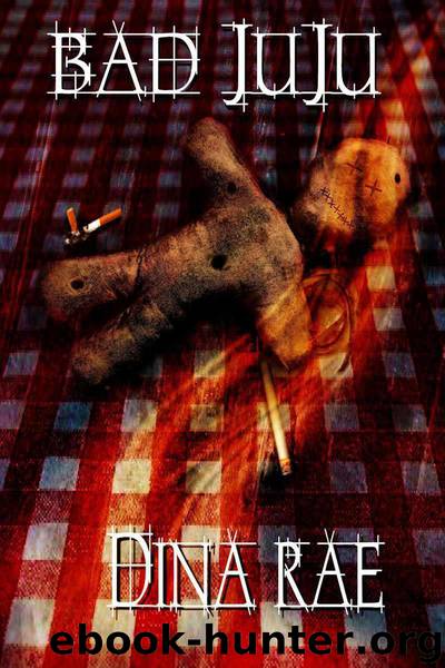 Bad Juju by Dina Rae