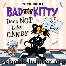 Bad Kitty Does Not Like Candy by Nick Bruel