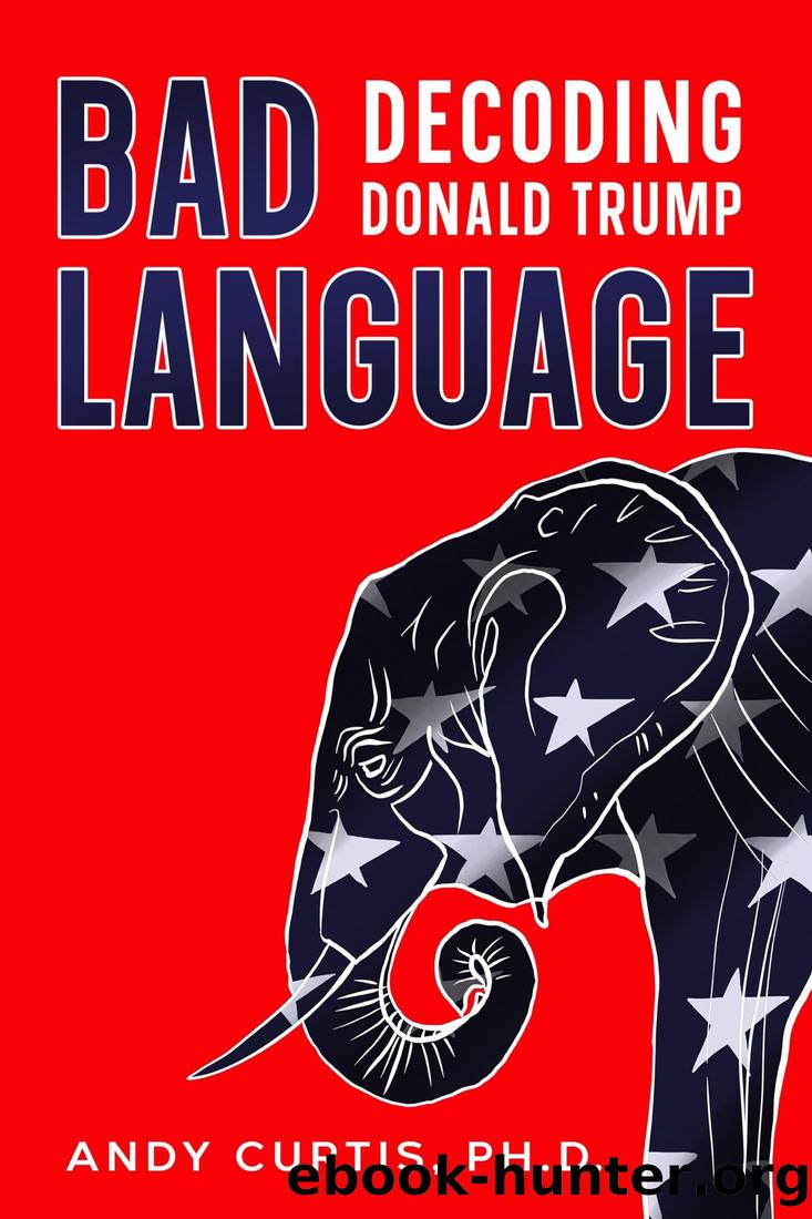 Bad Language: Decoding Donald Trump by Andy Curtis