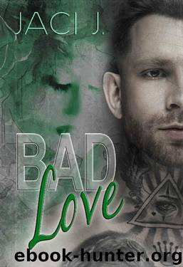 Bad Love by Jaci J