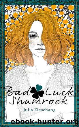 Bad Luck Shamrock (The Luck Bringer) by Julia Zieschang