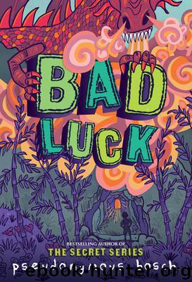 Bad Luck by Pseudonymous Bosch