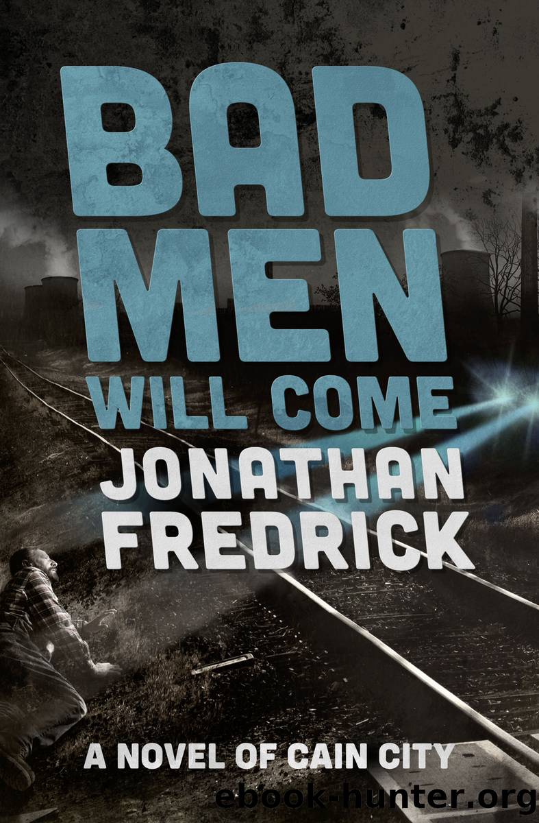 Bad Men Will Come by Jonathan Fredrick