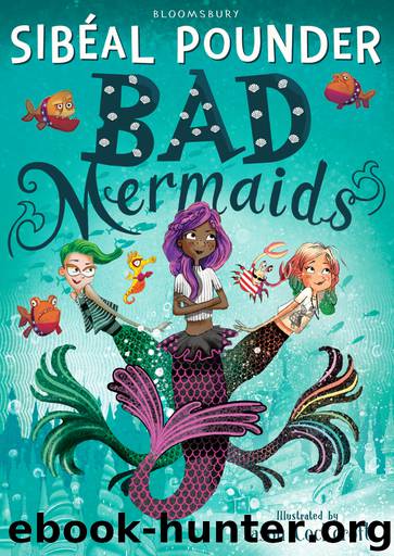 Bad Mermaids by Sibéal Pounder