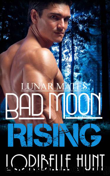 Bad Moon Rising (Lunar Mates Book 2) by Hunt Loribelle