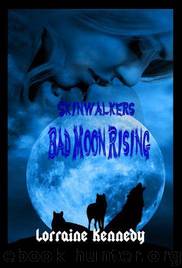 Bad Moon Rising - Paranormal Romance by Kennedy Lorraine