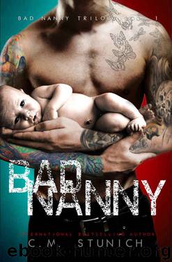 Bad Nanny (The Bad Nanny Trilogy #1) by C.M. Stunich