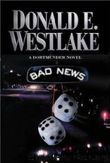 Bad News (d-1) by Donald E Westlake