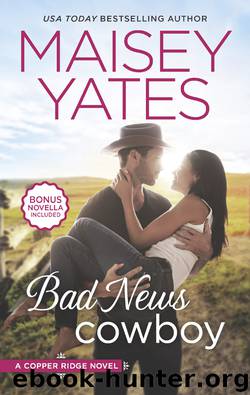 Bad News Cowboy by Maisey Yates