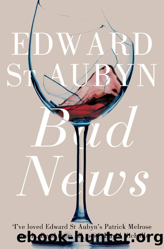 Bad News by Edward St Aubyn