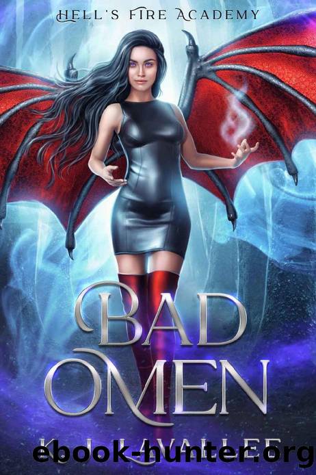 Bad Omen (Hellâs Fire Academy Book 1) by K. J. Lavallee