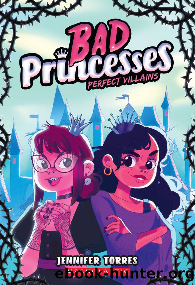Bad Princesses #1: Perfect Villains by Jennifer Torres