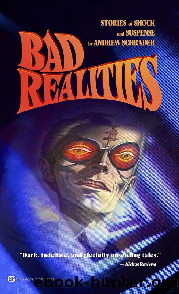 Bad Realities by Schrader Andrew