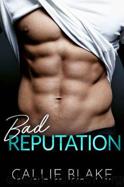Bad Reputation by Callie Blake